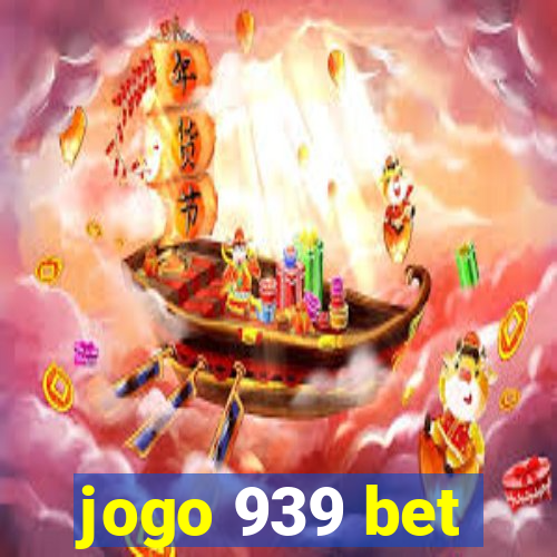 jogo 939 bet